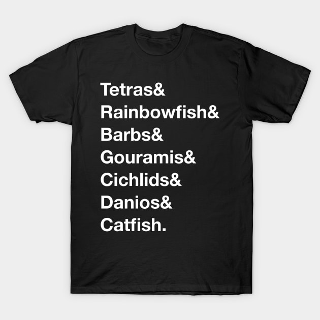 Freshwater Fish Helvetica T-Shirt by quoteunquoteco